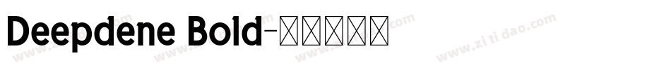 Deepdene Bold字体转换